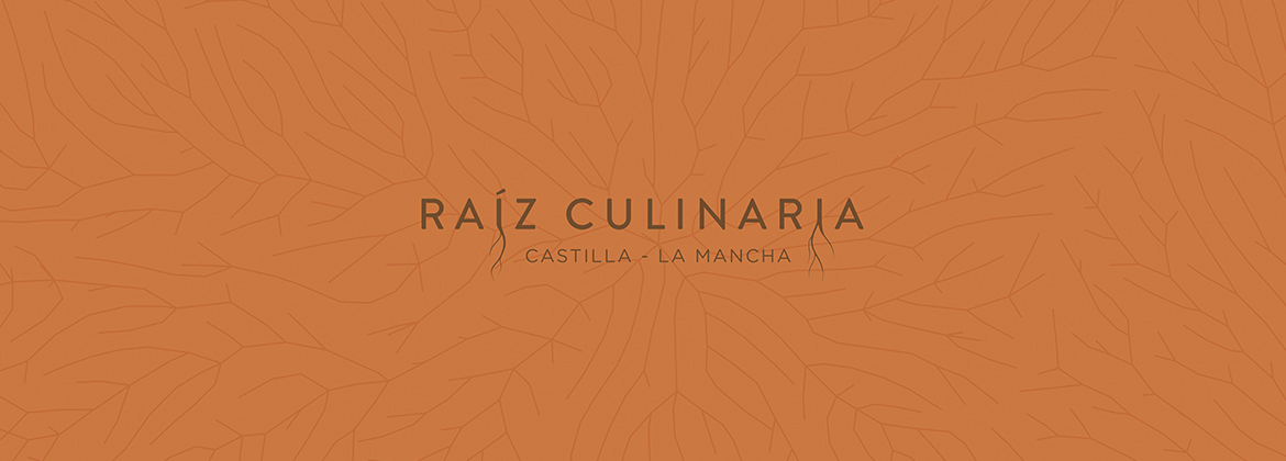 Raíz Culinaria Castilla – La Mancha